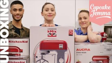 VIDEO: Stand Mixer UNBOXING! Kitchenaid Artisan, Kenwood K Mix and Aucma Mixers | Cupcake Jemma