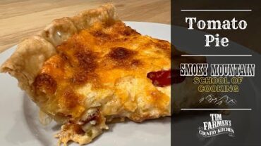 VIDEO: Tomato Pie Recipe (Smoky Mountain School of Cooking)