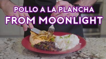 VIDEO: Binging with Babish: Pollo a la Plancha from Moonlight