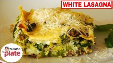 VIDEO: BEST LASAGNE RECIPE | Cheesy White Lasagna Recipe  | Italian Food Recipes
