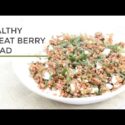 VIDEO: Wheat Berry Salad Recipe | Easy + Delicious