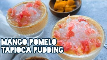 VIDEO: CHINESE “MANGO POMELO TAPIOCA PUDDING”!! |VEGAN + CHINESE DESSERT WEEK (杨枝甘露)