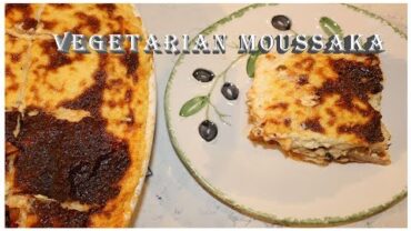 VIDEO: Vegetarian Moussaka