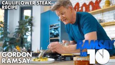 VIDEO: Gordon Ramsay makes a Cauliflower Steak?!?