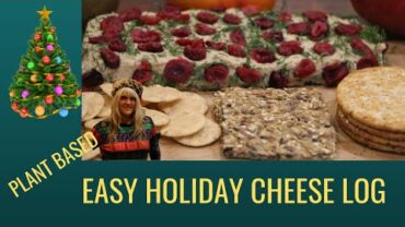 VIDEO: Easy Holiday Cheese Log / Plant based / Bonus Video/starch solution