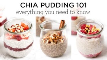 VIDEO: CHIA PUDDING 101 ‣‣ How to Make It, Health Benefits & More