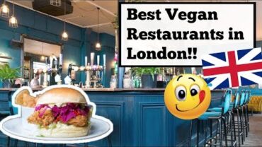 VIDEO: BEST VEGAN RESTAURANTS IN LONDON!! 🇬🇧🇬🇧