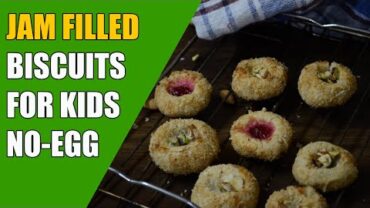 VIDEO: How to make Whole wheat jam biscuits for kids recipe – Eggless biscuits for kids recipe.