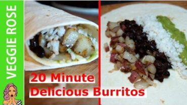 VIDEO: 20 Minute Vegan Burritos | Delicious