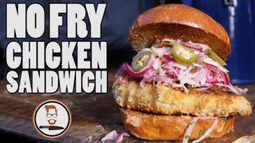 VIDEO: FRIED CHICKEN SANDWICH | NO FRY | John Quilter