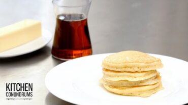 VIDEO: How to Make the Fluffiest Pancakes – Kitchen Conundrums with Thomas Joseph