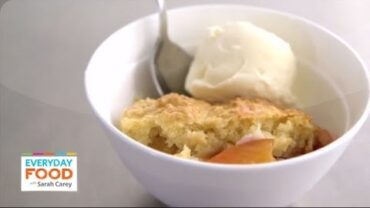 VIDEO: Biscuit-Topped Peach Cobbler – Everyday Food with Sarah Carey