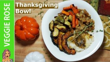 VIDEO: Vegan Thanksgiving Bowl // How to vegan Thanksgiving 2016