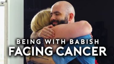 VIDEO: Facing Cancer | Being with Babish