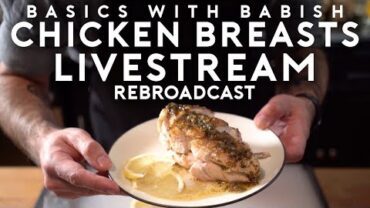 VIDEO: Chicken Breasts | Basics with Babish Live