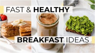 VIDEO: HEALTHY BREAKFAST IDEAS FOR BUSY MORNINGS | 3 quick and easy recipes