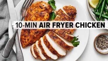 VIDEO: AIR FRYER CHICKEN BREASTS that are super tender, flavorful & juicy!