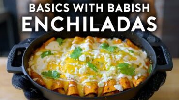 VIDEO: How to Make the Best Tex-Mex Enchiladas | Basics with Babish