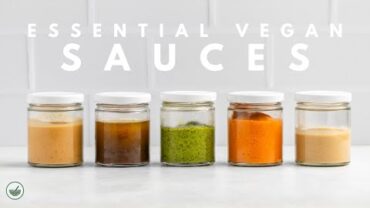 VIDEO: 5 Essential Vegan Sauces + Ways to Use Them