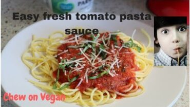 VIDEO: Easy fresh tomato pasta sauce