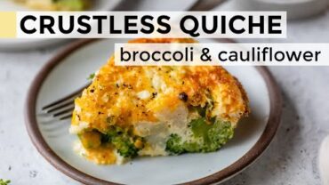 VIDEO: EASY CRUSTLESS QUICHE | with broccoli and cauliflower