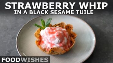 VIDEO: Strawberry Whip in a Black Sesame Tuile Cookie – Food Wishes