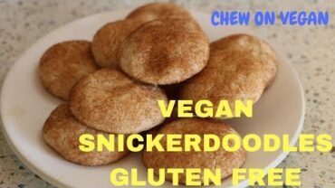 VIDEO: Vegan Snickerdoodles-Gluten Free