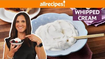 VIDEO: How to Make Whipped Cream | Get Cookin’ | Allrecipes.com