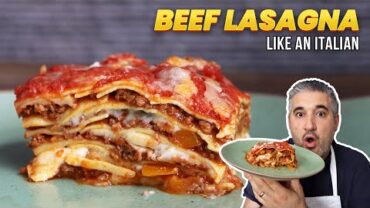 VIDEO: How to Make BEEF LASAGNA Like an Italian