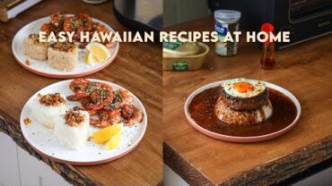 VIDEO: Make Popular Hawaiian Recipes at Home Easy | Hawaiian Shrimp Truck Scampi, Loco Moco, Spam Musubi