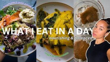 VIDEO: What I Eat In A Day TO FEEL MY BEST / Nourishing, Grounding & Calming Meals