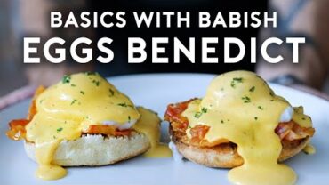 VIDEO: Mastering Eggs Benedict: English Muffins & Hollandaise from Scratch | Basics with Babish