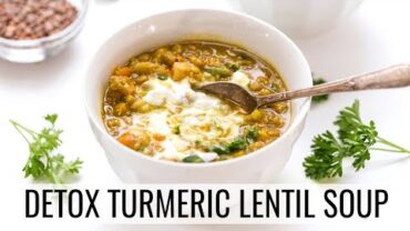 VIDEO: DETOX TURMERIC LENTIL SOUP | hearty vegan soup recipe