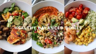 VIDEO: HEALTHY BALANCED BOWLS // END OF SUMMER FLAVOURS 🌱