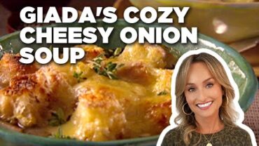 VIDEO: Giada De Laurentiis’ Cozy Cheesy Onion Soup | Everyday Italian | Food Network