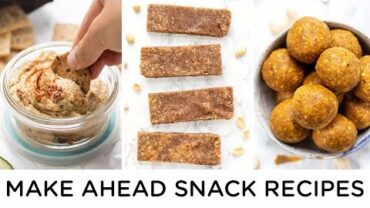 VIDEO: HEALTHY SNACK IDEAS | Make Ahead Snacks for Work or School