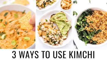 VIDEO: HOW TO USE KIMCHI | 3 vegan recipes