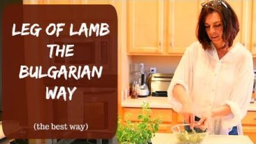 VIDEO: EASTER LEG OF LAMB SLOW ROAST RECIPE – BULGARIAN LEG OF LAMB RECIPE – BULGARIAN RECIPES IN ENGLISH