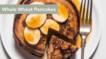 VIDEO: Whole Wheat Pancakes