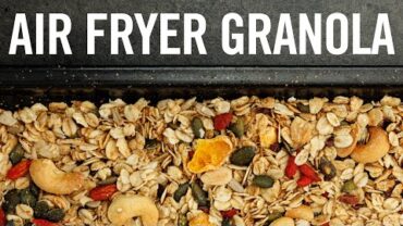 VIDEO: EASY GRANOLA RECIPE in and AIR FRYER