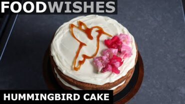 VIDEO: Hummingbird Cake – Food Wishes