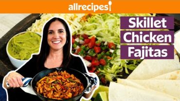 VIDEO: How to Make Chicken Fajitas | Get Cookin’ | Allrecipes.com