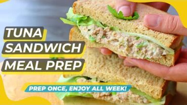 VIDEO: TUNA SANDWICH MEAL PREP! EASY LUNCHES FOR THE WEEK!