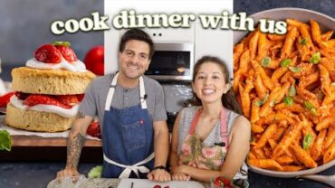 VIDEO: Let’s Cook Dinner Together 😋 (Penne alla Vodka, Strawberry Shortcake + Roasted Veggies)