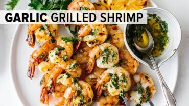 VIDEO: BEST GRILLED SHRIMP RECIPE | garlic grilled shrimp skewers – easy!