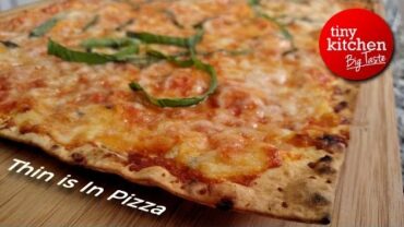 VIDEO: Thin Is In Pizza // Tiny Kitchen Big Taste