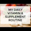 VIDEO: My Daily Vitamin & Supplement Routine | Clean & Delicious