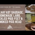 VIDEO: Breakfast Sausage, Lard, Pickled Pigs Feet, Smoked Pig Head & La Caja China Whole Pig (#841)