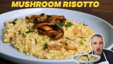 VIDEO: How to Make CREAMY MUSHROOM RISOTTO Like an Italian