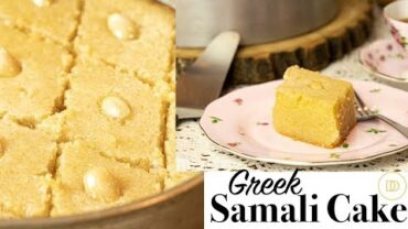 VIDEO: SAMALI: Traditional Greek Semolina Cake in Syrup